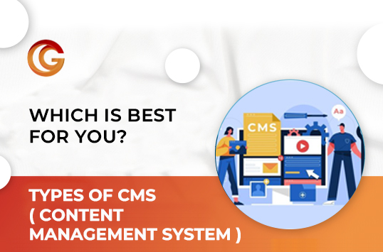 Types of CMS ( content management system ). Which is best for you?