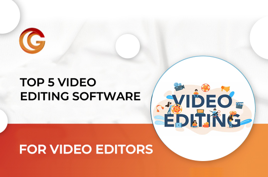 Top 5 Video Editing Software for Video Editors